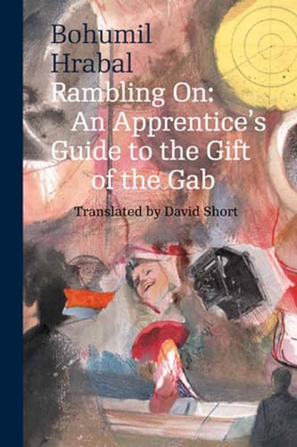 Rambling On: An Apprentice's Guide to the Gift of the Gab (Modern Czech Classics) Rambling On: An Apprentice's Guide to the Gift of the Gab (Modern Czech Classics)