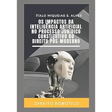 Capa do livro Os Impactos da Inteligência Artificial no Processo Jurídico Constitutivo do Direito Pós-Moderno