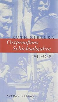Hardcover Ostpreußens Schicksalsjahre 1944 - 1948. [German] Book