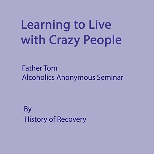 Learning to Live with Crazy People by History of Recovery episode artwork