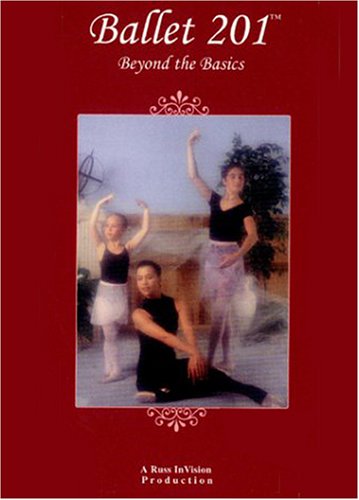 Ballet 201 - Beyond the Basics, DVD Ballet 201 - Beyond the Basics, DVD