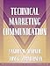Technical Marketing Communication [Part of the Allyn & Bacon Series in Technical Communication]