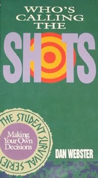 Paperback Who's calling the shots?: Making your own decisions (The Student survival series) Book
