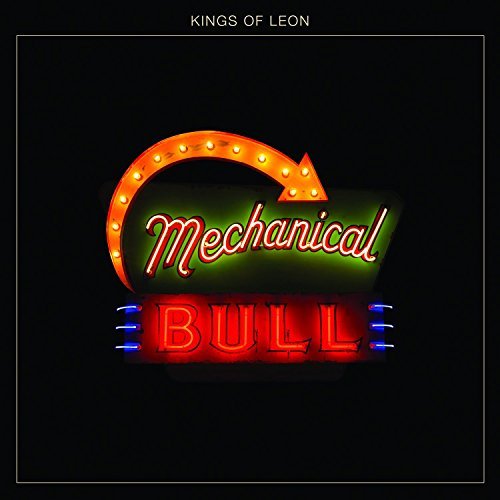 Mechanical Bull by Kings Of Leon