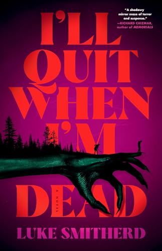 Cover of I'll Quit When I'm Dead