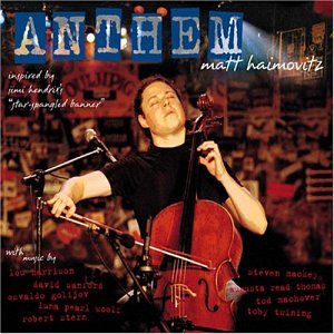 Anthem [Audio CD] Haimovitz, Matt
