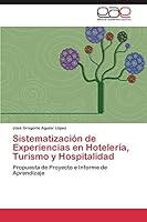 Sistematizacion de Experiencias En Hoteleria, Turismo y Hospitalidad 384434893X Book Cover