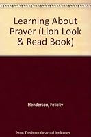 Learning About Prayer (Lion Look & Read Book) 0856484792 Book Cover
