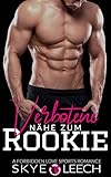 Verbotene Nähe zum Rookie: A Forbidden Love Sports Romance (Baltimore Bulldogs 16)