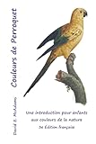  Couleurs de Perroquet: Une introduction pour enfants aux couleurs de la nature