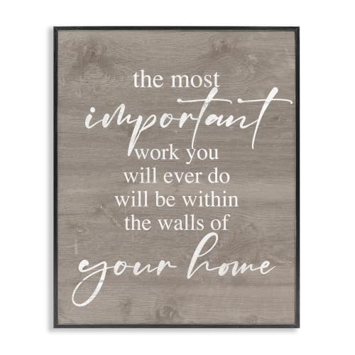 'Most Important Work You'll Ever Do Phrase'| Framed Giclee Art