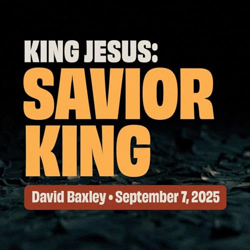 『King Jesus: The Savior King • David Baxley』のカバーアート