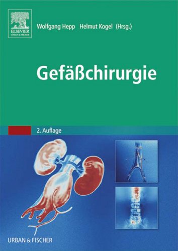 Gefäßchirurgie (MONOGRAPHIE - Fachbuch - Urban & Fischer-Verlag)