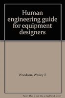 Human engineering guide for equipment designers B0000CJ2SA Book Cover