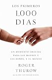 Los primeros 1000 dias: A Crucial Time for Mothers and Children -- And the World (Spanish Edition)