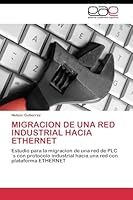 Migración de una red industrial hacia Ethernet 384434411X Book Cover
