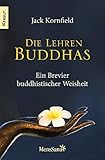 Die Lehren Buddhas: Ein Brevier buddhistischer Weisheit - Jack Kornfield Übersetzer: Ilse Fath-Engelhardt 