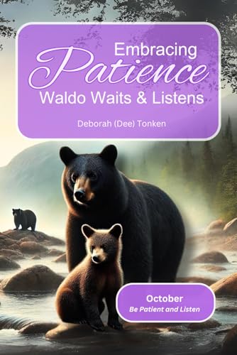 Embracing Patience; Waldo Waits and Listens: October: Be Patient (12 Months of Harmony)