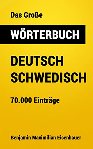 Das Große Wörterbuch Deutsch - Schwedisch: 70.000 Einträge (Große Wörterbücher 9)