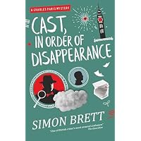 CAST, IN ORDER OF DISAPPEARANCE a witty and addictive cozy murder mystery