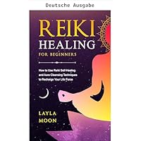 Reiki-Heilung f&uuml;r Anf&auml;nger