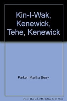 Hardcover Kin-I-Wak, Kenewick, Tehe, Kenewick Book