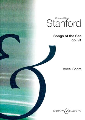 Songs of the Sea: op. 91. Solo, Männerchor (TTBB) ad libitum und Orchester. Klavierauszug.