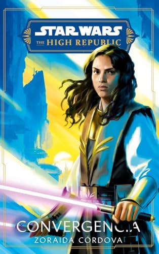 Star Wars.The High Republic. Convergencia (novela) (Star Wars: Novelas) Star Wars.The High Republic. Convergencia (novela) (Star Wars: Novelas)