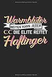  Notebook Warmblüter reiten kann jeder die Elite reitet Haflinger: Haffi Fans Notizbuch für Pferd als Geschenk-Idee für mit Spruch für Reiterin Pferde Liebhaber