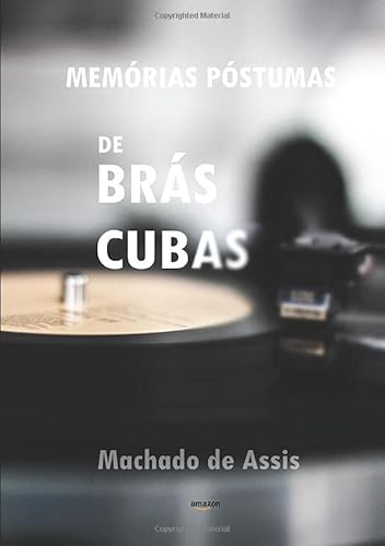 Memórias Póstumas de Brás Cubas (Portuguese Edition)