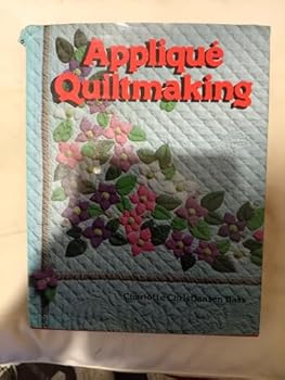 Hardcover Applique´ quiltmaking: Contemporary techniques with an Amish touch Book