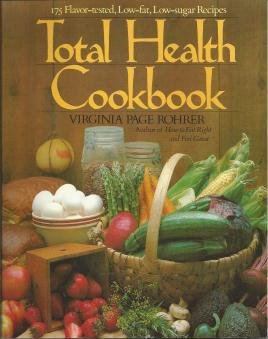 Paperback Total Health Cookbook: Low-Fat, Low-Sugar Recipes to Help You Cook Right and Feel Great Book