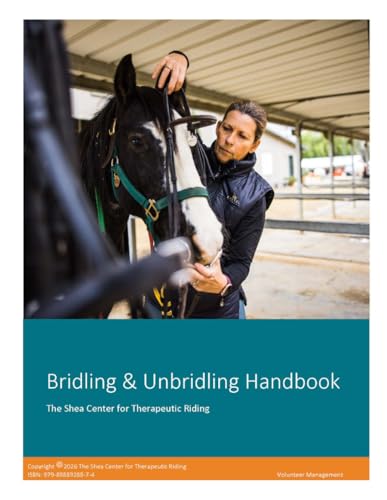 Bridling and Unbridling Handbook (The Shea Center Program Handbooks)
