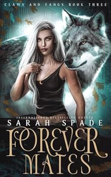 Forever Mates: a Rejected Mates Shifter Romance (Claws and Fangs)