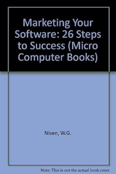 Paperback Marketing Your Software: 26 Steps to Success Book