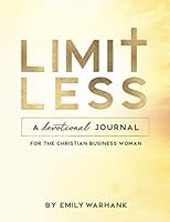 Limitless: A Devotional Journal for the Christian Business Woman 1097446077 Book Cover