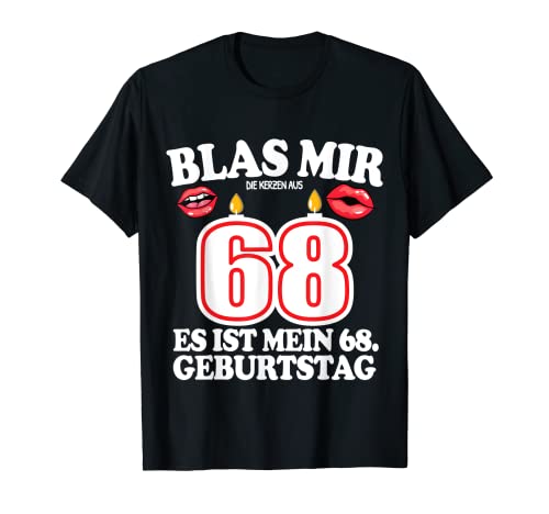Hombre Me sopla las velas de 68 cumpleaños hombre divertido divertido Camiseta