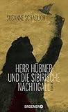  Herr Hübner und die sibirische Nachtigall: Roman