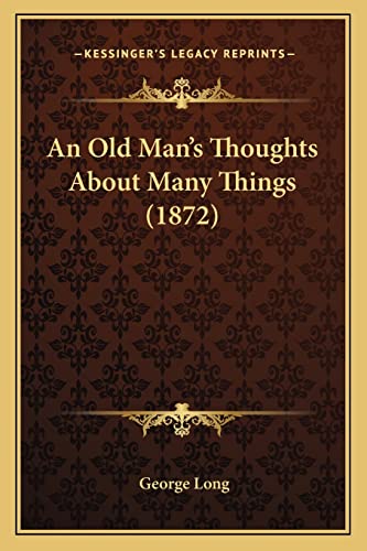 An Old Man's Thoughts About Many Things (1872)