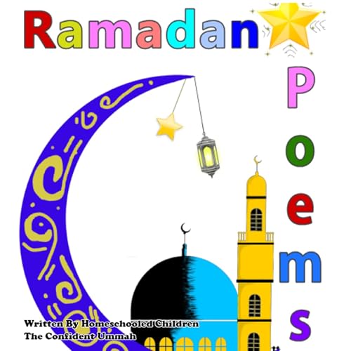 Ramadan Poems Written by Homeschooled Children by The Confident Ummah episode artwork