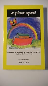 Paperback A Place Apart: Houses of Prayer & Retreat Centers in North America Book