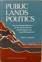 Public Lands Politics: Interest group Influence on the Forest Service and the Bureau of Land Management 0801825997 Book Cover