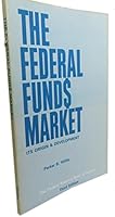 The Federal Funds Market, It's Origin and Developement   Third Edition B000MI2JDQ Book Cover