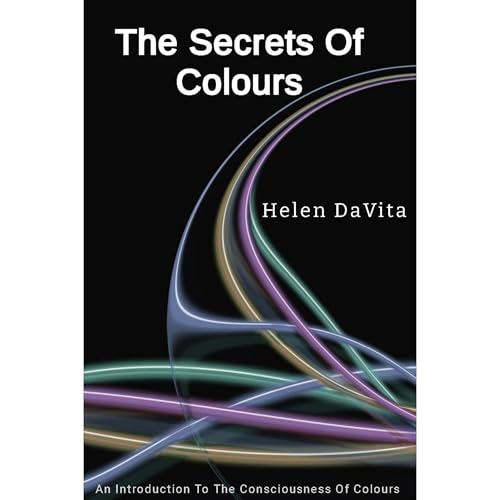 The Secrets Of Colours Audiolibro Por Helen DaVita arte de portada