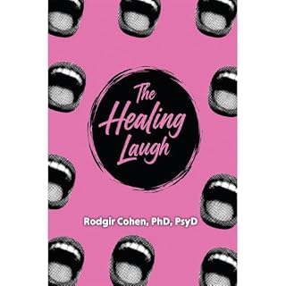 The Healing Laugh Audiobook By Rodgir Cohen cover art