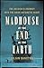 Madhouse at the End of the Earth: The Belgica's Journey into the Dark Antarctic Night