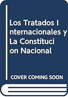 Los tratados internacionales y la constitución nacional 950527226X Book Cover