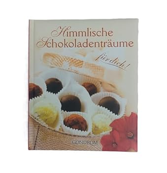 Hardcover Himmlische Schokoladenträume für dich! [German] Book