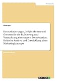 Herausforderungen, Möglichkeiten und Grenzen für die Etablierung und Vermarktung einer neuen Eventlocation. Kritische Analyse und Entwicklung eines Marketingkonzepts