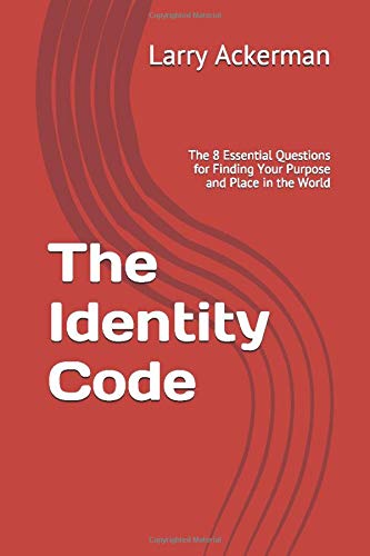 Buy The Identity Code: The 8 Essential Questions for Finding Your ...